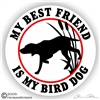 Best Friend Bird Dog Gun Dog Static Cling Sticker Decal