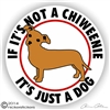 If It's Not a Chiweenie It's Just a Dog Vinyl iPad Car Truck RV Window Decal Sticker Static Cling