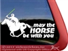 May the Horse Be With You Equestrian Vinyl Horse Trailer Car Truck RV Window Decal Sticker