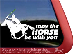 May the Horse Be With You Equestrian Vinyl Horse Trailer Car Truck RV Window Decal Sticker