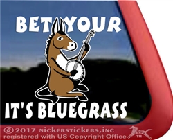 Bet Your Ass It's Bluegrass Banjo Donkey Window Decal