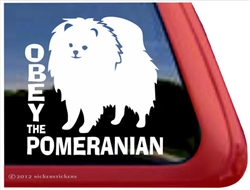 Obey the Pomeranian Dog Car Truck RV Window Decal Sticker