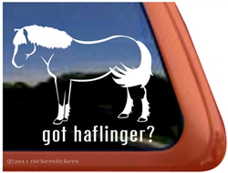 Got Haflinger? Horse Trailer Car Truck RV Window Decal Sticker