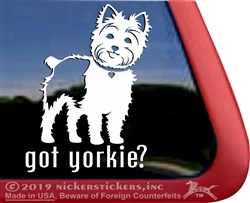 Got Yorkie? Yorkshire Terrier Dog Car Truck RV Window Decal Stickers