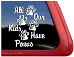 All Our Kids Have Paws Dog Paws iPad Car Truck RV Window Decal Sticker