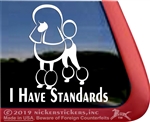 I Have Standards Continental Poodle Dog iPad Car Truck Window Decal Sticker