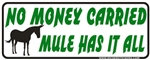 Mule Money Bumper Sticker