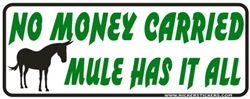 Mule Money Bumper Sticker