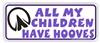Children Have Hooves Bumper Sticker