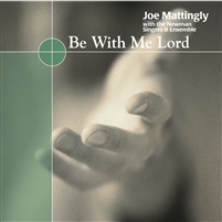 BE WITH ME LORD - audio CD