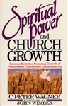 Spiritual Power and Church Growth by Peter Wagner