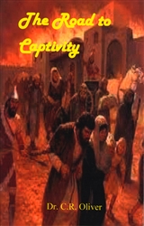 Road to Captivity by C.R. Oliver