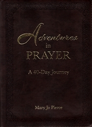 Adventures in Prayer by Mary Jo Pierce