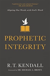 Prophetic Integrity by R.T. Kendall