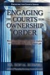 Engaging the Courts for Ownership and Order by Ron Horner