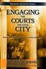 Engaging the Courts for Your City by Ron Horner