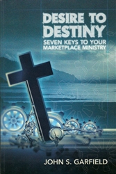 Desire to Destiny by John Garfield