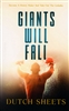 Giants Will Fall by Dutch Sheets