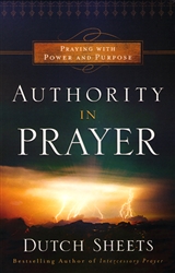 Authority in Prayer by Dutch Sheets