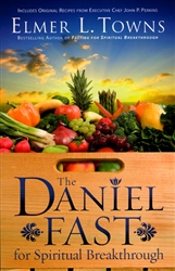 Daniel Fast For Spiritual Breakthrough by Elmer Towns