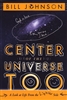 Center Of The Universe Too by Bill Johnson