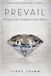 Prevail Discover Your Strength in Hard Places by Cindy Trimm