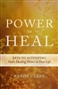 Power to Heal by Randy Clark