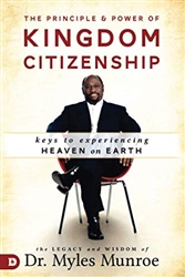 Principles & Power of Kingdom Citizenship by Myles Munroe