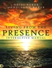 Living From the Presence Interactive Manual by Rolland and Heidi Baker