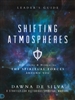 Shifting Atmospheres Leader's Guide by Dawna De Silva