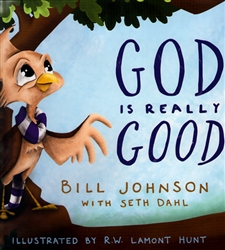 God is Really Good by Bill Johnson with Seth Dahl