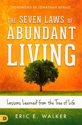 Seven Laws of Abundant Living by Eric Walker