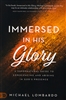 Immersed in His Glory by Michael Lombardo