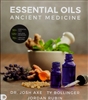 Essential Oils Ancient Medicine by Dr. Josh Axe, Ty Bollinger and Jordan Rubin