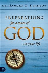 Preparations for a Move of God in Your Life by Sandra Kennedy