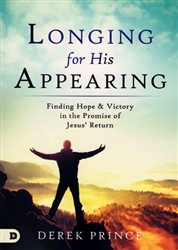 Longing for His Appearing by Derek Prince