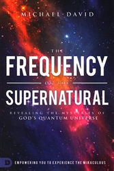 Frequency of the Supernatural by Michael David