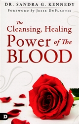 Cleansing, Healing Power of the Blood by Sandra Kennedy