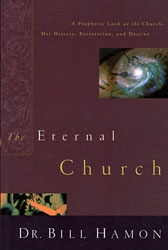 Eternal Church by Bill Hamon