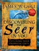 Discovering The Seer in You by James Goll