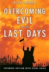 Overcoming Evil in the Last Day by Rick Joyner