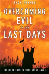 Overcoming Evil in the Last Day by Rick Joyner