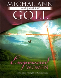 Empowered Women by Michal Ann Goll with James Goll