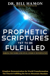 Prophetic Scriptures Yet To Be Fulfilled by Bill Hamon