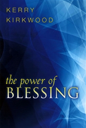 Power of Blessing by Kerry Kirkwood