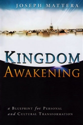 Kingdom Awakening: A Blueprint for Personal and Cultural Transformation by Joseph Mattera