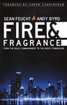 Fire And Fragrance by Sean Feucht and Andy Byrd