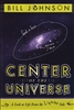 Center Of The Universe by Bill Johnson