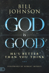 God is Good by Bill Johnson