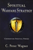 Spiritual Warfare Strategy by C. Peter Wagner